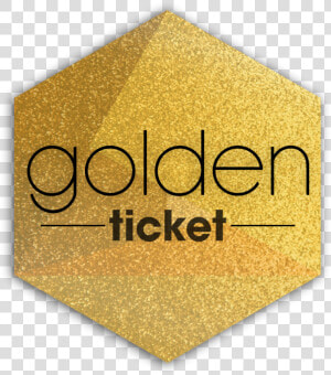 Golden Ticket   Golden Ticket Text Png  Transparent Png