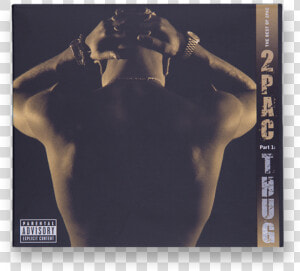 Best Of 2pac Part 1 Thug  HD Png Download