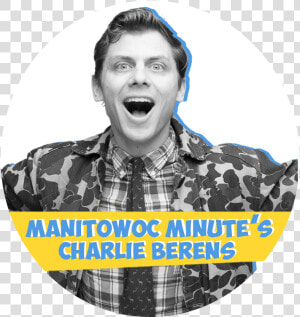 Mpls Circle800 Charlie   Charlie Berens Manitowoc Minute  HD Png Download