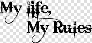 Free Png Download My Life My Rules Tattoo Png Images   My Life My Rules Png  Transparent Png