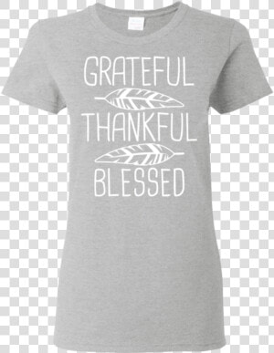 Women Grateful Thankful Blessed Thanksgiving Shirt   Active Shirt  HD Png Download