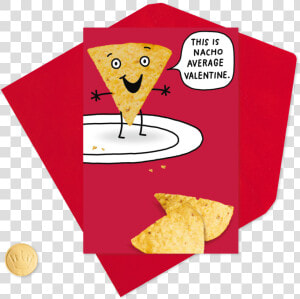 Nacho Chip And Queso Funny Valentine S Day   Png Download   Junk Food  Transparent Png