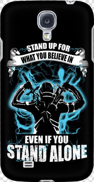 Kirito Stand Up For What You Believe In Even If You   Android Phone Cases For Boys  HD Png Download