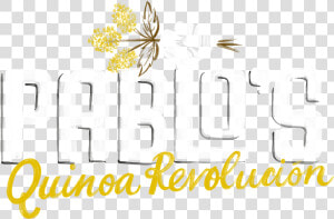 Pablo‘s Quinoa Revolución   Calligraphy  HD Png Download