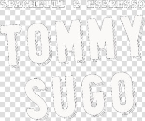 Tommy Sugo Spaghetti  amp  Espresso  Modern Italian  Fast   Calligraphy  HD Png Download