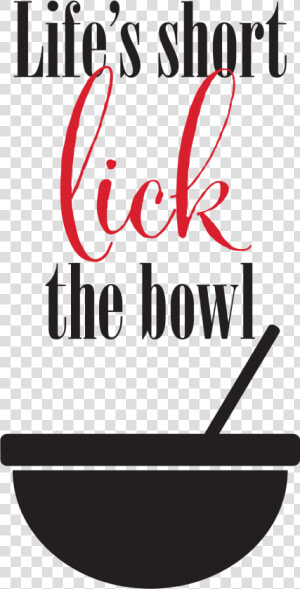 Life S Short Lick The Bowl   Contours Academia  HD Png Download