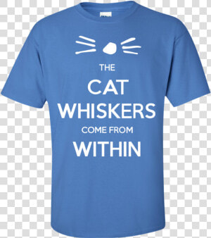 The Cat Whiskers Come From Within Dan   If You Think My Attitude Stinks  HD Png Download