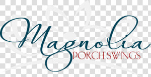 Magnolia Porch Swings   Calligraphy  HD Png Download