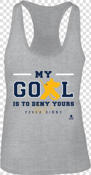 My Goal Is To Deny Yours Pekka Rinne Shirt   Active Tank  HD Png Download