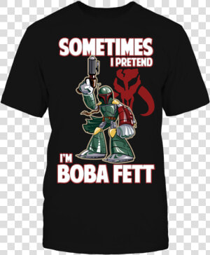 Sometimes I Pretend I M Boba Fett   No Grass Stains No Glory No Bruises No Story Football  HD Png Download