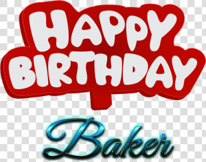 Baker Happy Birthday Name Logo   Happy Birthday Baker Meme  HD Png Download