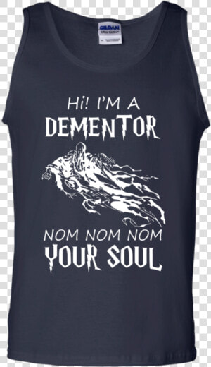 Harry Potter Hi I M A Dementor Nom Nom Nom Your Soul   Hi Im A Dementor And I Ll Nomnomnom Your Soul  HD Png Download