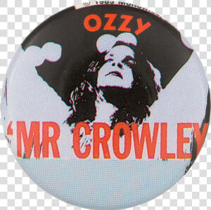 Ozzy Mr Crowley Music Button Museum   Badge  HD Png Download