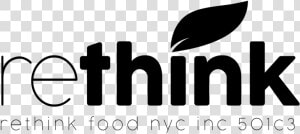 Rethink Black   Rethink Food Transparent  HD Png Download