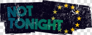 Not Tonight Game Logo  HD Png Download