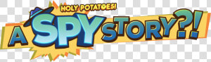 Art logo   Holy Potatoes A Spy Story Logo  HD Png Download