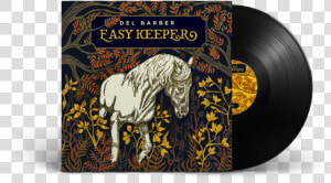 Joey Landreth Hindsight Lp   Del Barber Easy Keeper  HD Png Download