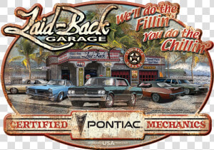 Laid Back Garage Signs  HD Png Download