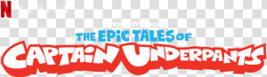 The Epic Tales Of Captain Underpants   Epic Tales Of Captain Underpants Logo  HD Png Download