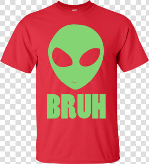 Bruh Alien T Shirt  amp  Hoodie   T shirt  HD Png Download