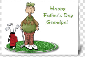 Golfing Grandpa  Father S Day Greeting Card   Happy Fathers Day Golf  HD Png Download