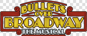 Bullets Over Broadway Logo  HD Png Download