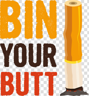 Put Your Butts In The Bin  HD Png Download