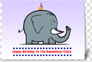 Happy Birthday To The Republican Chick Greeting Card   Republican Elephant Happy Birthday  HD Png Download