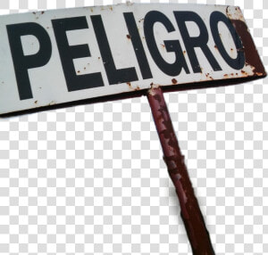  danger  peligro  cartel   Cartel De Peligro Png  Transparent Png