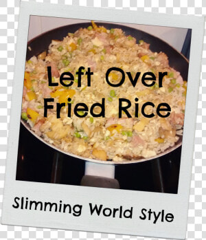 Left Over Fried Rice   Png Download   Fried Rice  Transparent Png