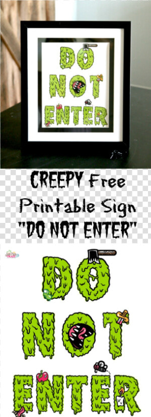 You Can Use The Creepy Free Printable Sign Do Not Enter   Printable Do Not Enter Halloween Sign  HD Png Download