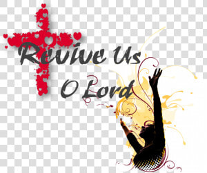 Revive Us O Lord Related Keywords Revive Us O Lord   Wallpaper  HD Png Download