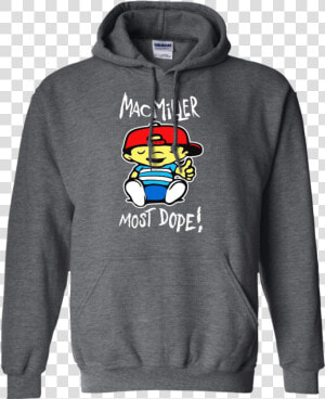 Mac Miller Most Dope Hoodie   Basketball Saying To Put On Shirts  HD Png Download