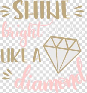 Cc shine Bright Like A Diamond   Poster  HD Png Download