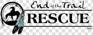 End Of The Trail Rescue Inc   Horse Rescue Logo  HD Png Download