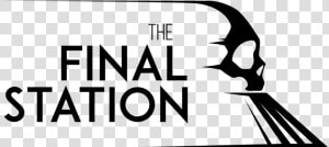 The Final Station Releases For Nintendo Switch   Final Station Logo Png  Transparent Png