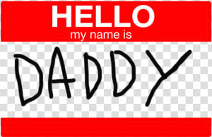 Hello My Name Is Daddy   Hello My Name Is Christian  HD Png Download