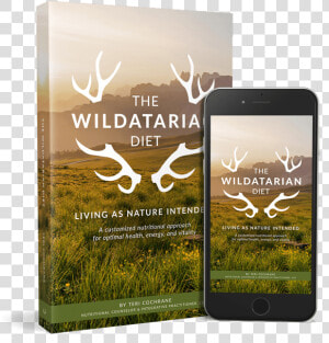 Wildatarian Book   The Wildatarian Diet  Living As Nature Intended  HD Png Download