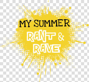 My Summer Rant  amp  Rave Logo  HD Png Download