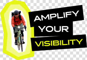 Amplify Your Visibility   Cycling  HD Png Download