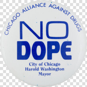 Chicago Alliance Against Drugs Chicago Button Museum  HD Png Download