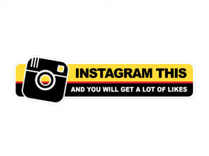 Instagram This And You Will Get A Lot Of Likes   Graphic Design  HD Png Download