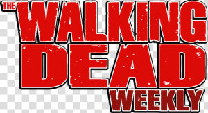 Twd Weekly Logo   Poster  HD Png Download