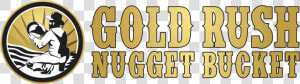 Gold Rush Nugget Bucket   Gold Rush Png Logo  Transparent Png