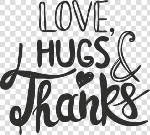 Love Hugs And Thanks Word Art   Calligraphy  HD Png Download