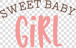 Sweet Baby Girl Svg Cut File   Calligraphy  HD Png Download