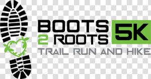 Boots 2 Roots 5k Trail Run  amp  Hike   Graphic Design  HD Png Download