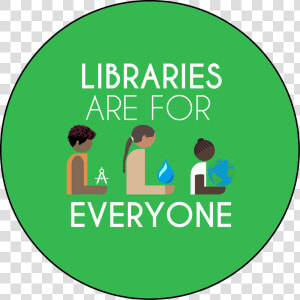 Libraries Are For Everyone Round Button Template Featuring   Circle  HD Png Download