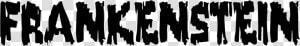 Frankenstein   Frankenstein Font  HD Png Download