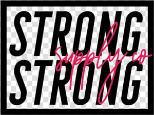 Strong Strong Supply Co   Poster  HD Png Download